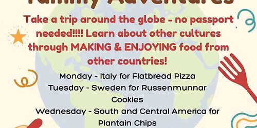 Yummy Adventures (4 day event- June 15-18)