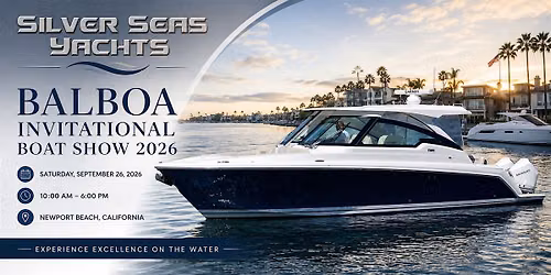 Silver Seas Yachts at the 2026 Balboa Invitational Boat Show