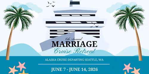 6th Annual Marriage Retreat Cruise