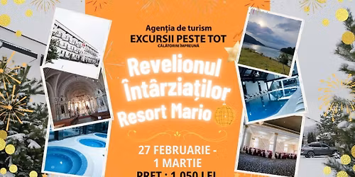 \ud83c\udf89\u2728 Revelionul I\u0302nta\u0302rziat\u0326ilor la Resort Mario \u2728\ud83c\udf89