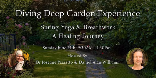 Spring Yoga & Breathwork. Diving Deep Garden Experience; A Healing Journey