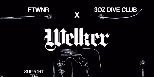 WELKER - Presented by For Those Who Need Records