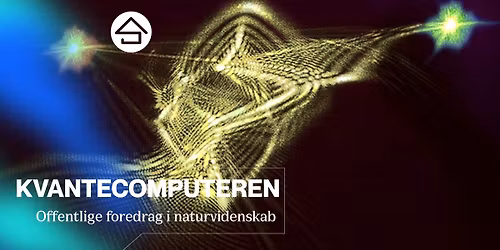 Kvantecomputeren \/\/ Studenterhus Odense