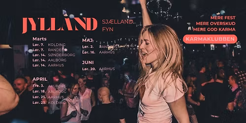 AARHUS \u2022 Karmaklubben Dansefest m\/u f\u00e6lles spisning \/\/ L\u00f8rdag 25. april \u2022 16. maj \u2022 20. juni