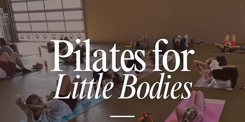 \ud83c\udf08\u2728Pilates for Little Bodies\u2728\ud83c\udf08