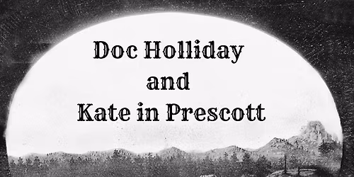 Doc Holliday and Kate in Prescott