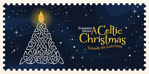 Tom\u00e1seen Foley\u2019s A Celtic Christmas