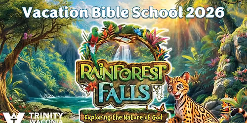 Trinity's Vacation Bible School - Rainforest Falls