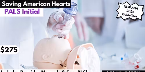 AHA PALS Initial Certification Course February 10, 2026. (+ FREE BLS)