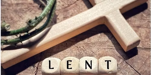 Lent Talks: Jesus at the Heart of Lent and Life.