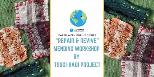 Repair & Revive-Mending Workshop by Tsugi Hagi Project-Earth Week Pop-up