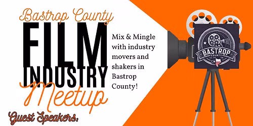 Bastrop County Film Industry Mixer