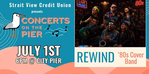 FREE Concerts on the Pier: REWIND