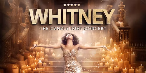 Whitney - The Candlelight Concert - Oxford