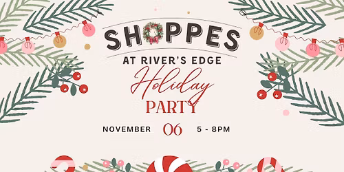Shoppes at Rivers Edge Holiday Party