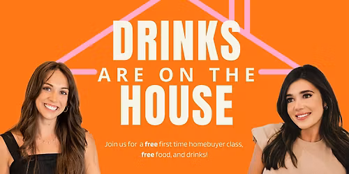 First Time Homebuyer Class with Emily & Kristina