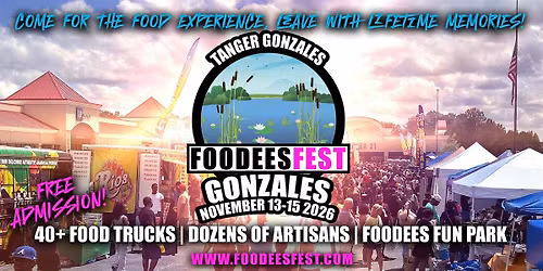 FOODEESFEST Gonzales, Louisiana (40+ food trucks and craft vendors!)