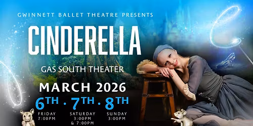 Cinderella: Presented By Gwinnett Ballet Theatre
