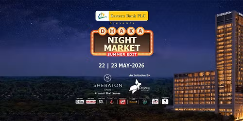 Dhaka Night Market - Summer Edit