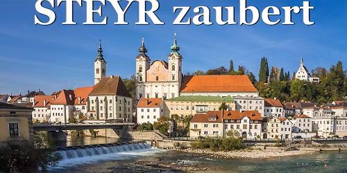 STEYR zaubert! - 35 Jahre Zauberfreunde Steyr