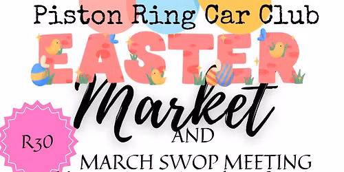 The Piston Ring March Swopmeet and Easter Marker