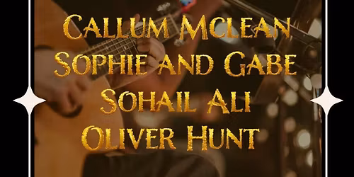 The Acoustic Sessions Callum McClean\/\/Sohail Ali\/\/Sophie and Gabe\/\/Oliver Hunt