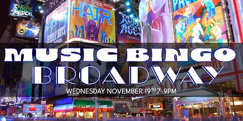 Music Bingo: Broadway Edition!
