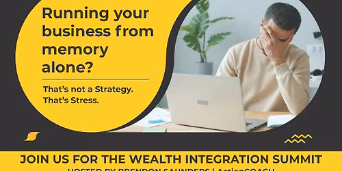 Wealth Integration Summit - Hosted by Brendon Saunders | ActionCOACH