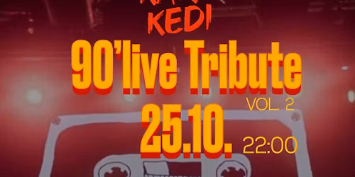 90\u2018live Tribute Vol.2 \/ Sa. 25. Okt. DJ & LIVE SHOW