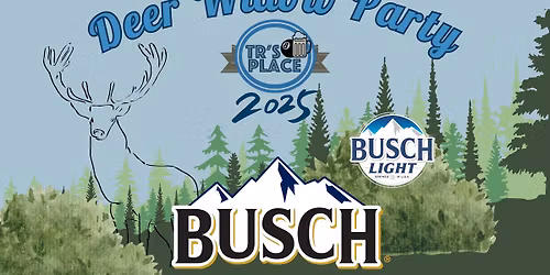 2025 Deer Widow Party - Tr\u2019s Place