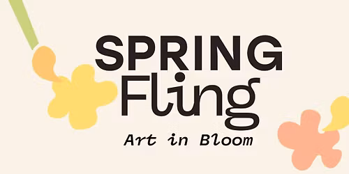 Spring Fling: Art in Bloom