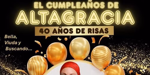 El Cumplea\u00f1os de Altagracia, 40 a\u00f1os de risas