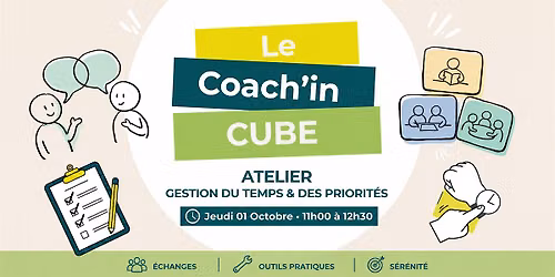 Coach'in cube - Mieux g\u00e9rer son temps et apprendre \u00e0 prioriser