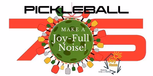 Make A Joy-Full Noise Pickleball Tournament