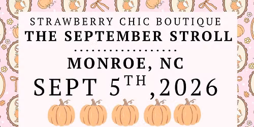 The September Stroll - Monroe, NC 