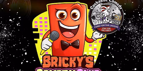 Bricky's Comedy Club + CockaRue Comedy Present...Bricky's All-stars!