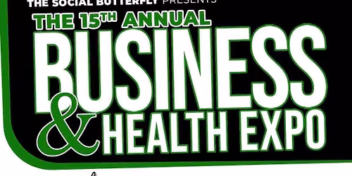 The 15th Annual Business and Health EXPO NEW LOCATION 