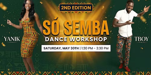 Kizomba & Semba Dance Workshop Atlanta | s\u00f3 Semba Vol. 02