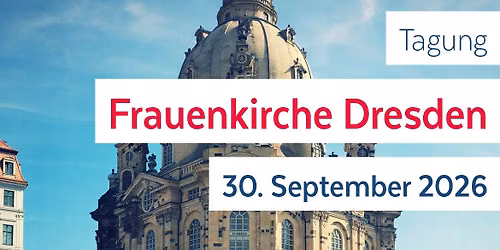 Tagung Frauenkirche Dresden