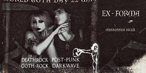 World Goth Day with Ex Forma