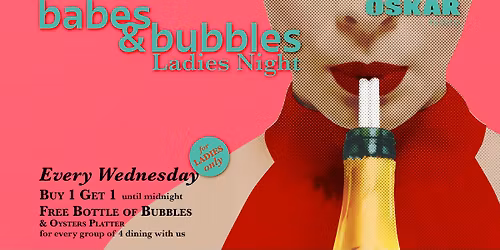 Babes & Bubbles: Ladies Night at Oskar Bistro