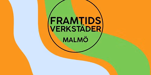 Framtidsverkst\u00e4der Malm\u00f6