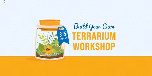 Build Your Own Terrarium Workshop