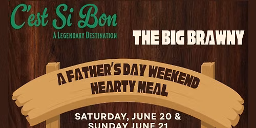 The Big Brawny! A Father\u2019s Day Weekend Manly Dinner
