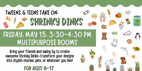 Tweens and Teens Take On:  Shrinky Dinks!