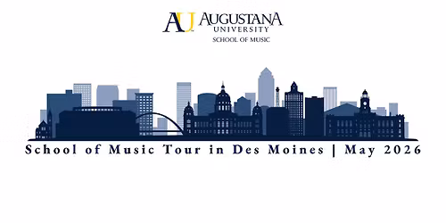 School of Music Tour: Des Moines, IA