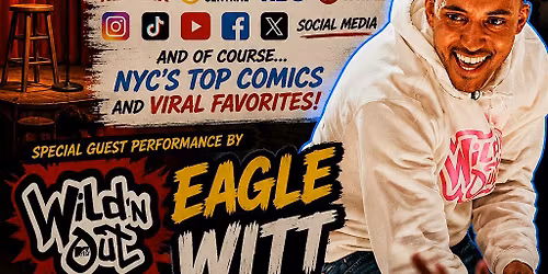 WILDIN OUT'S EAGLE WITT LIVE -NYC ALL STAR COMEDIANS - NETFLIX INSTAGRAM