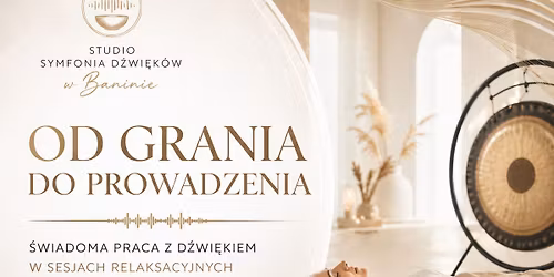 Warsztat: \u015awiadoma praca z d\u017awi\u0119kiem w sesjach relaksacyjnych i terapeutycznych