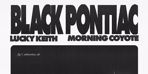 Black Pontiac, Lucky Keith, & Morning Coyote