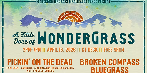 A Little Dose of WonderGrass: FREE Pop Up Show at Palisades Tahoe
